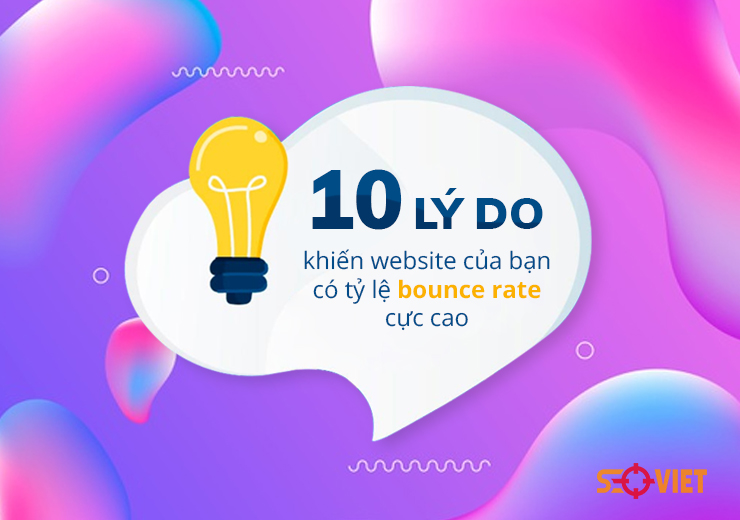 10 lý do khiến website của bạn có tỷ lệ bounce rate cực cao