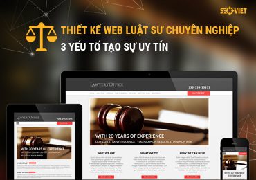Thiết kế web luật sư chuyên nghiệp – 3 Yếu tố tạo sự uy tín