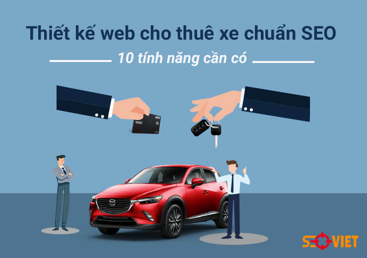 Thiết kế web cho thuê xe chuẩn SEO – 10 Chức năng cần có